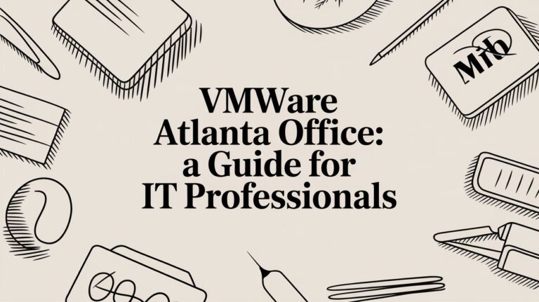 VMware Atlanta Office: A Guide for IT Professionals
