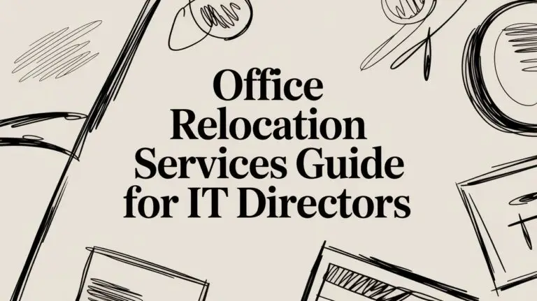 Office Relocation Services Guide for IT Directors